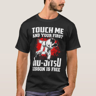 Camiseta Toque Em Mim E Sua Primeira Lição Jiu Jitsu É Livr