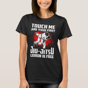 Camiseta Toque Em Mim E Sua Primeira Lição Jiu Jitsu É Livr