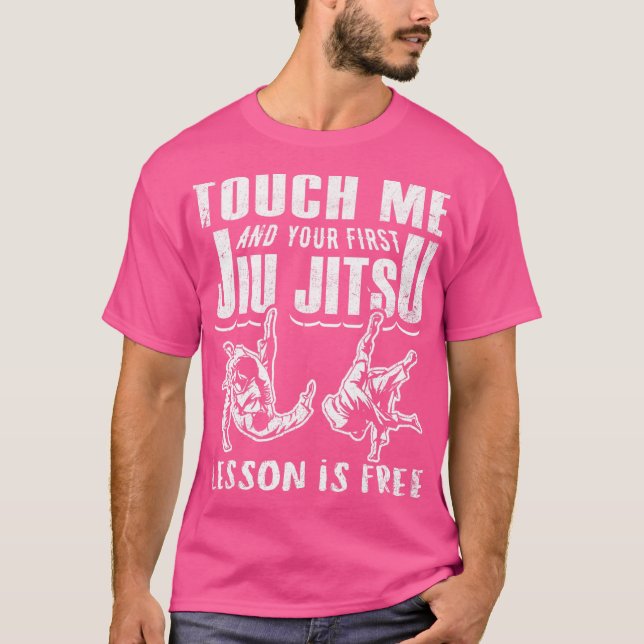 Camiseta Toque Em Mim E Sua Primeira Lição Jiu Jitsu Está L (Frente)