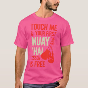 Camiseta Toque Em Mim E Sua Primeira Lição Tailandesa É Liv