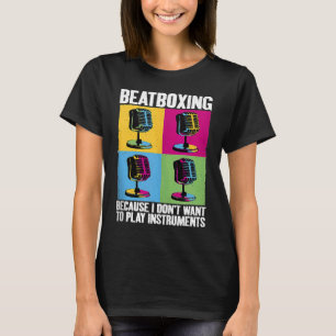 Camiseta Toque instrumentos Beatbox Beatboxer Beatboxer Mus