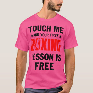 Camiseta Toque-Me Sua Primeira Lição É Boxer Gratuito