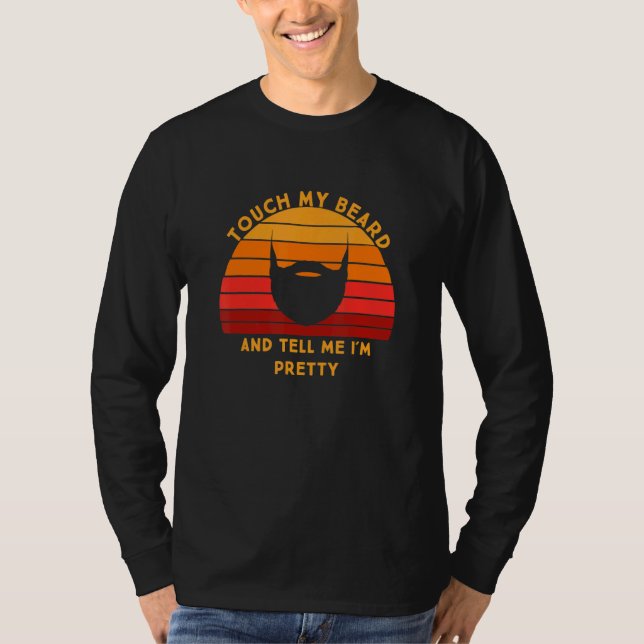 Camiseta Toque Minha Barba E Me Diga Que Sou Bonito 2 (Frente)