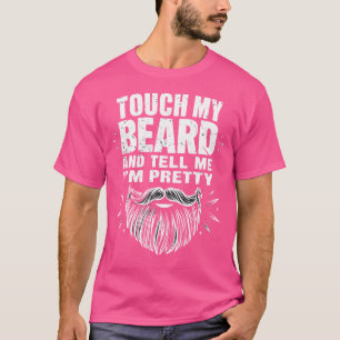 Camiseta Toque Minha Barba E Me Diga Que Sou Um Pai Bastant