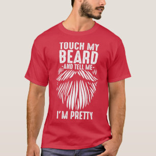 Camiseta Toque na minha barba e me diga Ix27m bonito barded