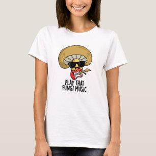 Camiseta Toque O Fungi Music Engraçado Mushroom Pun