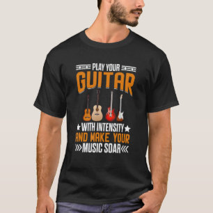 Camiseta Toque Seu Violão Com Intensidade E Faça Sua Música