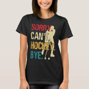 Camiseta Tóquio Hockey Desculpe Não Pode Hockey Tchau Retro