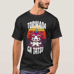Camiseta Torihada Ga Tatsu Ou Para Ficar Perigosa