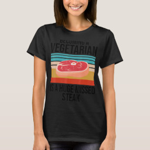 Camiseta Tornando-Se Vegetariano É Um Enorme Bife Perdido