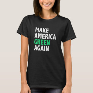 Camiseta Tornar a América Verde novamente a mudança climáti