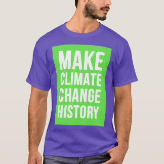 Camiseta Tornar a história das mudanças climáticas verde