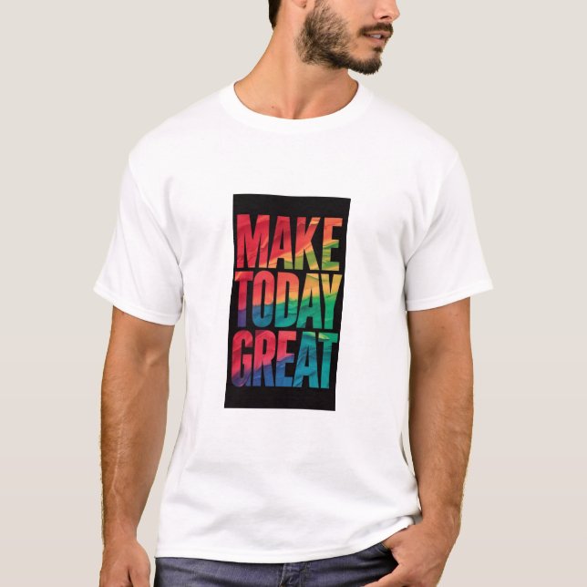 Camiseta Tornar a Tendência Real do Excelente de Hoje (Frente)