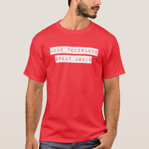 Camiseta Tornar Excelente de Tolerância Novamente