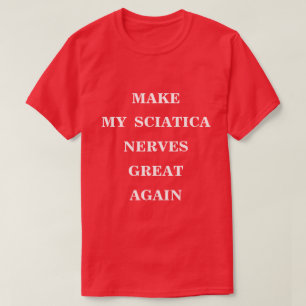 Camiseta Tornar Meu Excelente De Nervos Da Sciatica Novamen