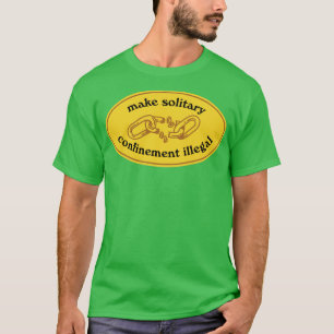 Camiseta Tornar o confinamento solitário ilegal