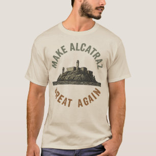 Camiseta Tornar o Excelente de Alcatraz novamente