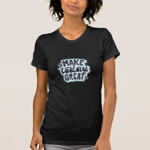 CAMISETA TORNAR O EXCELENTE DE HOJE ESSENCIAL PARA CAMISEIR
