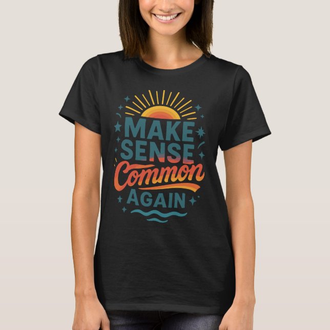 Camiseta Tornar o Sensor Comum Novamente Design (Frente)