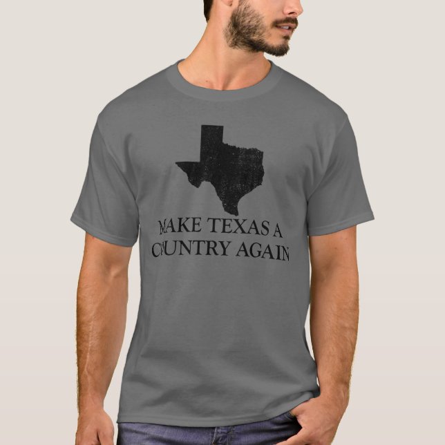 Camiseta Tornar o Texas um país novamente Texto secreto do  (Frente)