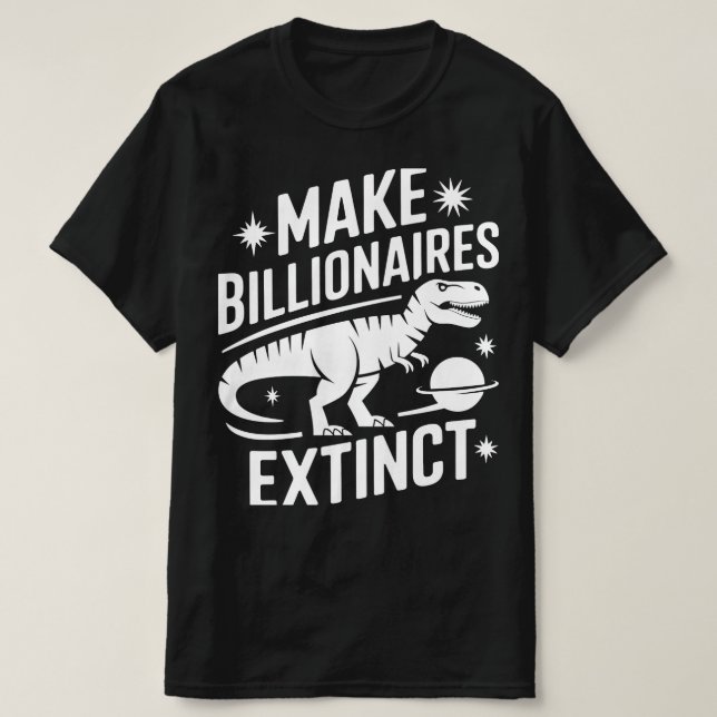 Camiseta Tornar os Bilionários Extintos (Frente do Design)