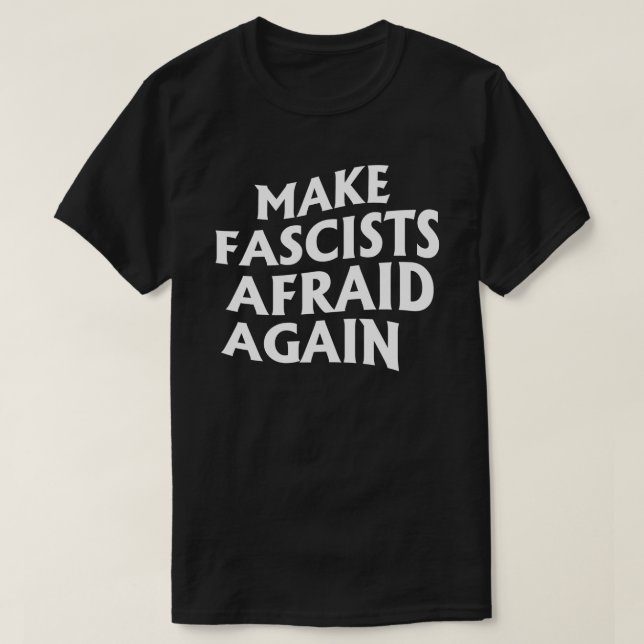 Camiseta Tornar os fascistas com medo novamente (Frente do Design)