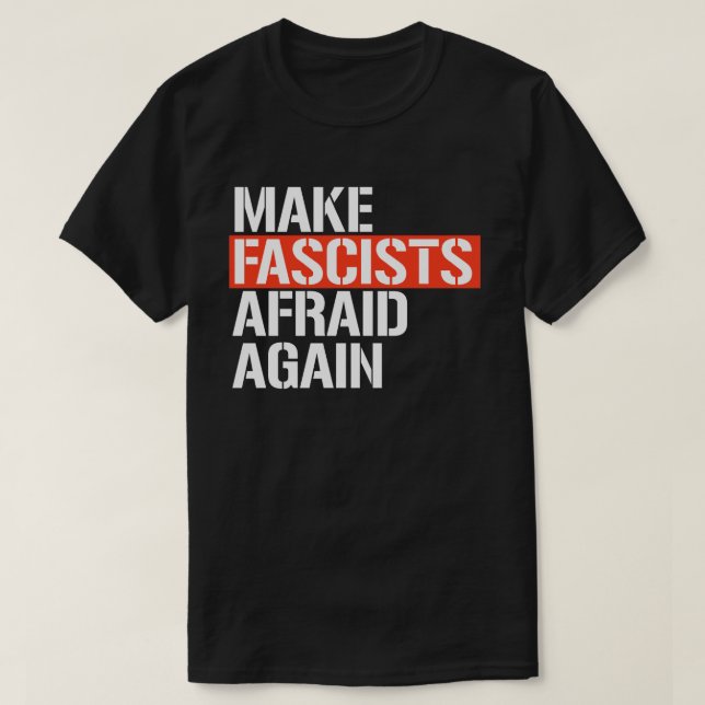 Camiseta Tornar os fascistas com medo novamente (Frente do Design)