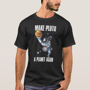 Camiseta Tornar Plutão Um Planeta Novamente