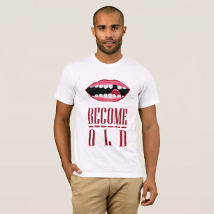 Camiseta tornar-se velho