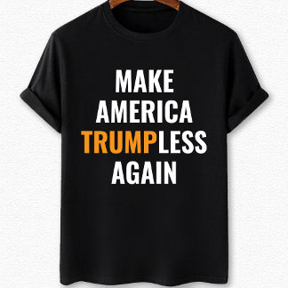 Camiseta Torne a América Trumpless novamente anti Trump