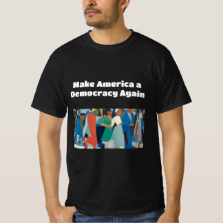Camiseta Torne a América uma democracia novamente multidão
