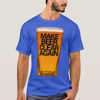 Camiseta Torne A Cerveja Limpa Novamente