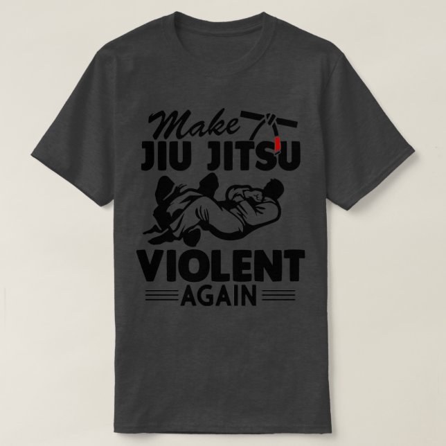 Camiseta Torne Jiu Jitsu Violento Novamente Engraçado Jiu J (Frente do Design)