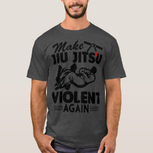 Camiseta Torne Jiu Jitsu Violento Novamente Engraçado Jiu J