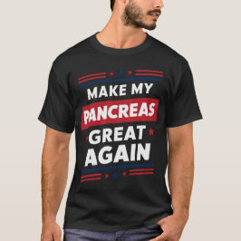 Camiseta Torne Meu Pâncreas Grande Novamente Conscientizaçã