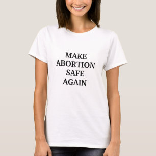 Camiseta Torne o aborto seguro novamente na moda preto bran