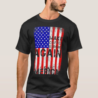 Camiseta Torne o café forte novamente Mercia American Flag 