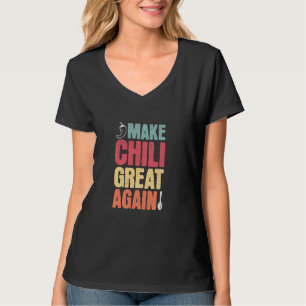 Camiseta Torne o Chili Ótimo Novamente, Divertida Competiçã