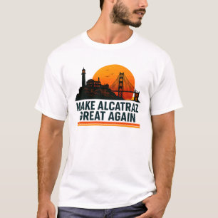 Camiseta Torne O Excelente Alcatraz Engraçado Novamente