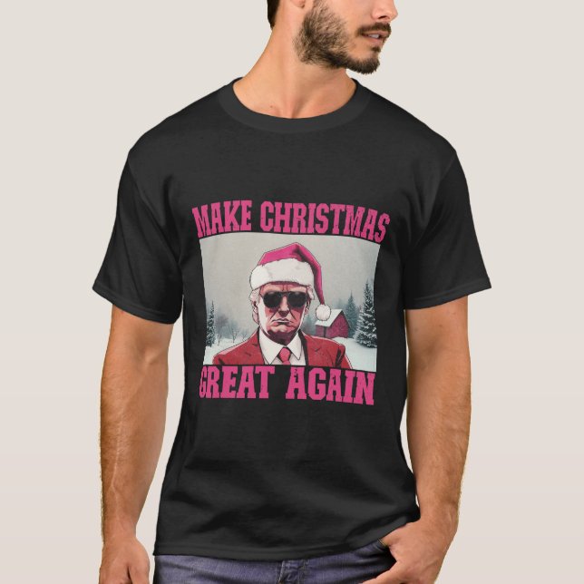 Camiseta Torne o Excelente de Natal Novamente Engraçado Tru (Frente)