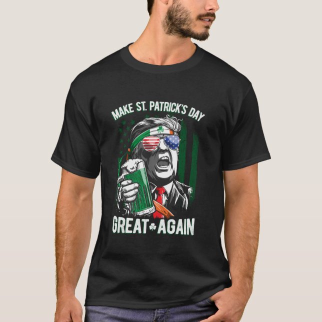Camiseta Torne o Excelente do Dia de São Patrício novamente (Frente)