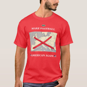 Camiseta Torne o futebol americano novamente