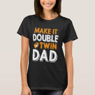 Camiseta Torne o Pai gêmeo duplo Novidade Pai engraçado Hum