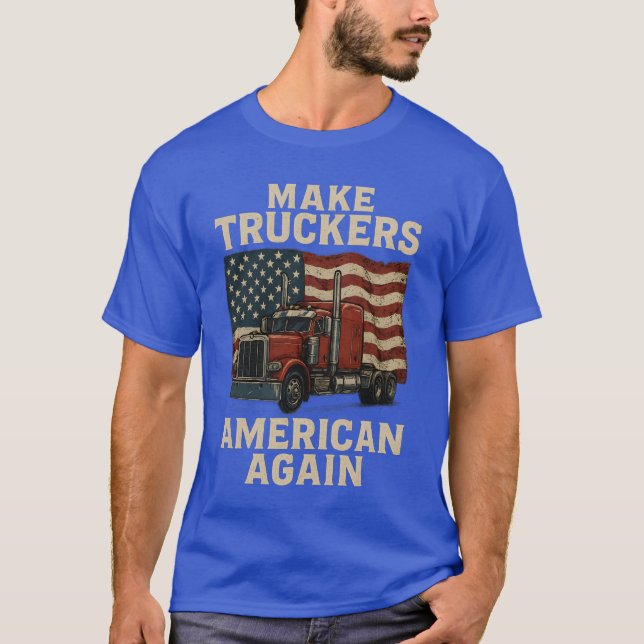 Camiseta Torne os caminhoneiros americanos de novo (Frente)