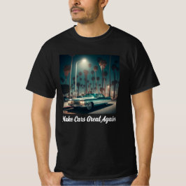 Camiseta Torne os Carros Ótimos Novamente