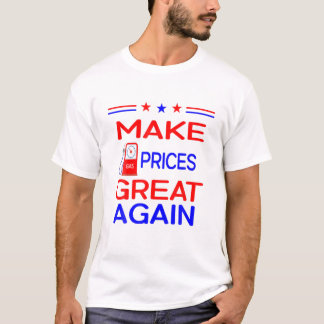 Camiseta Torne Os Preços Do Gás Excelentes Novamente Engraç