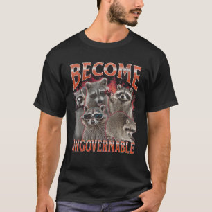 Camiseta Torne-se Ingovernável Funny Raccoon Meme Bootleg G