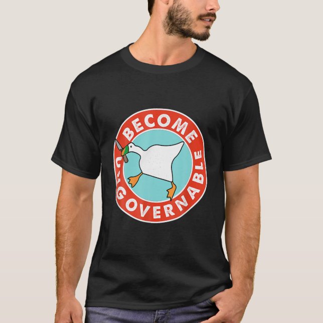 Camiseta Torne-se ingovernável Meme Ganso Engraçado para Ho (Frente)