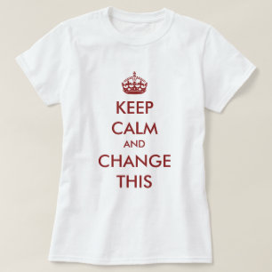 Camiseta Torne-Se Seu Próprio, Mantenha-Se Calmo Vermelho