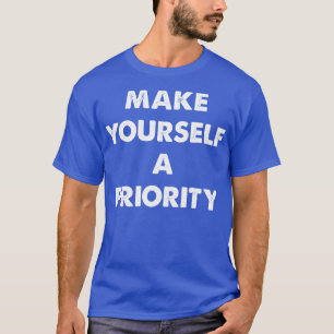 Camiseta Torne-Se Uma Prioridade